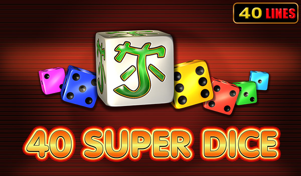 Super Dice 40